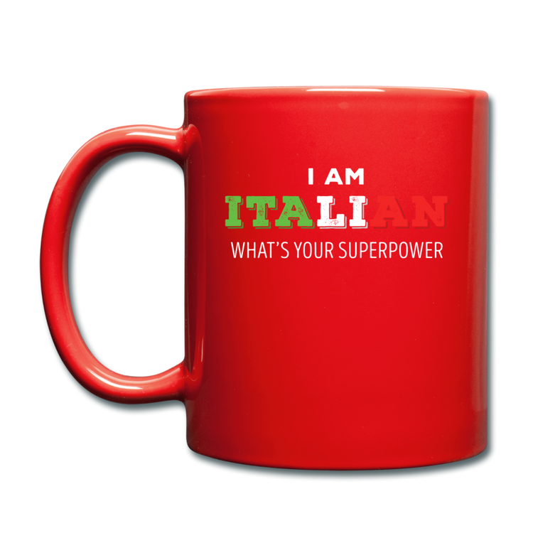 I am Italian what's your superpower? Full Color Mug 11 oz - red