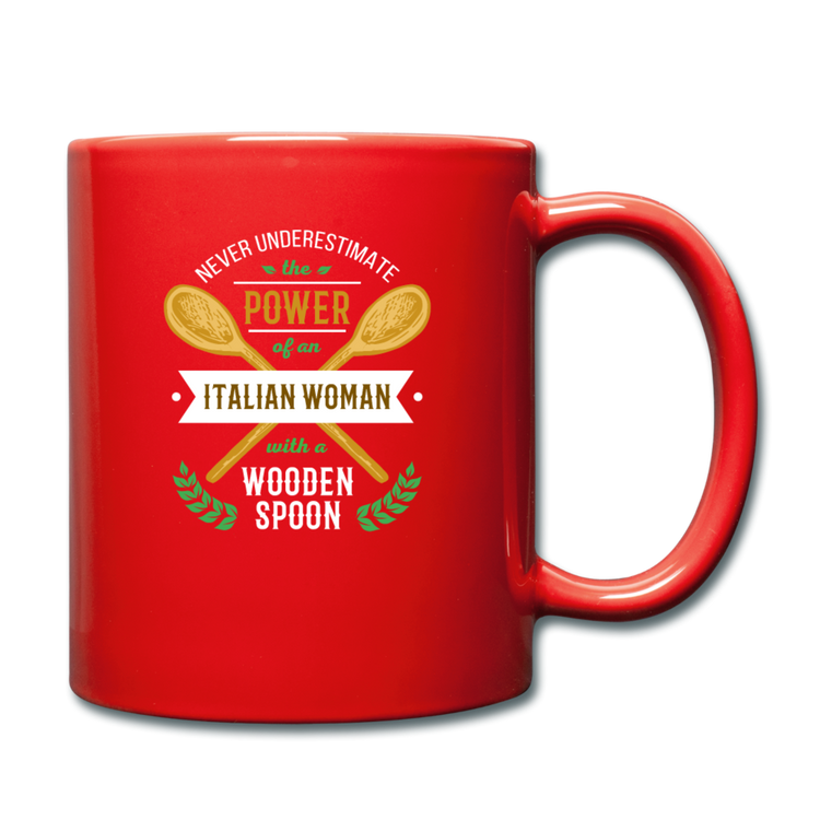 Never underestimate the power of an Italian woman with a wooden spoon Full Color Mug 11 oz - red