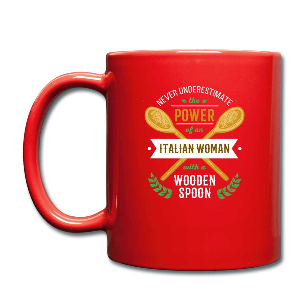 Never underestimate the power of an Italian woman with a wooden spoon Full Color Mug 11 oz - red