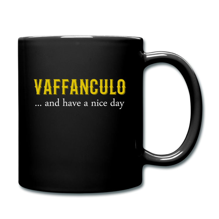 Vaffanculo... and have a nice day Full Color Mug 11 oz - black