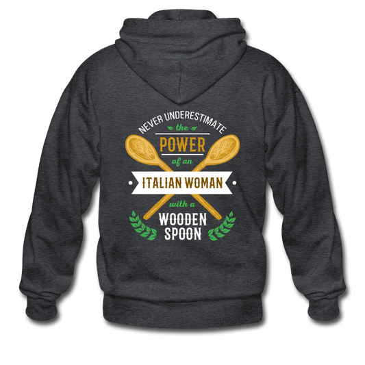 Never underestimate the power of an Italian woman with a wooden spoon Unisex ZIP Hoodie - deep heather