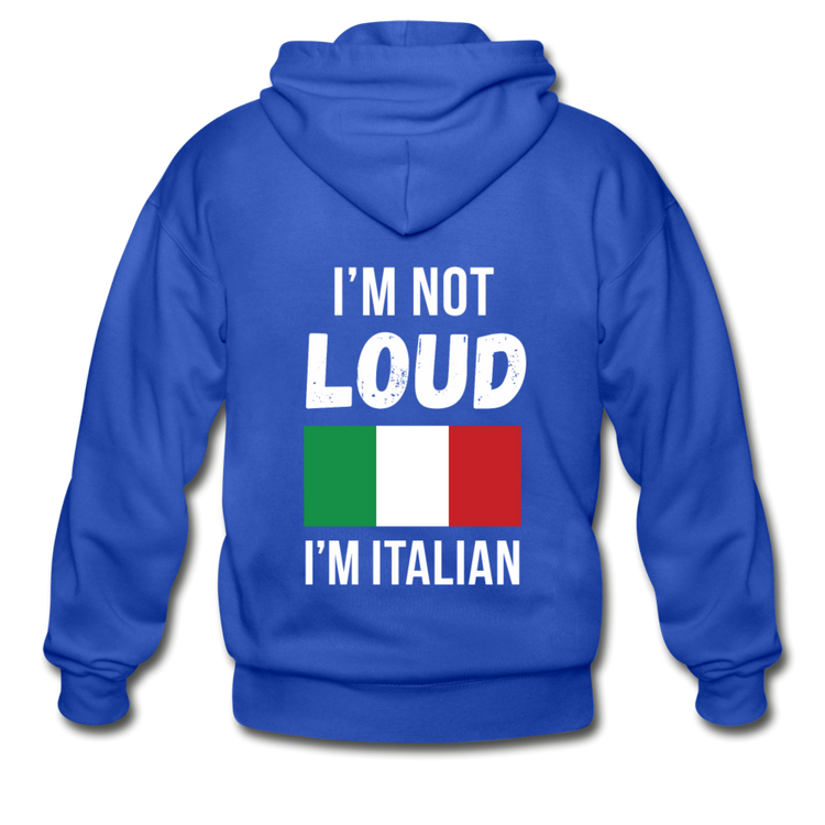 I'm not Loud I'm Italian Unisex ZIP Hoodie - royal blue