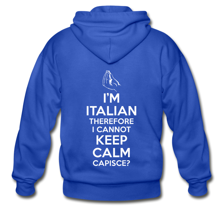 I Can't Keep Calm, I'm Italian Capeesh? Unisex ZIP Hoodie - royal blue
