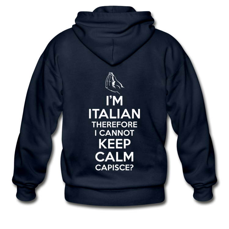 I Can't Keep Calm, I'm Italian Capeesh? Unisex ZIP Hoodie - navy