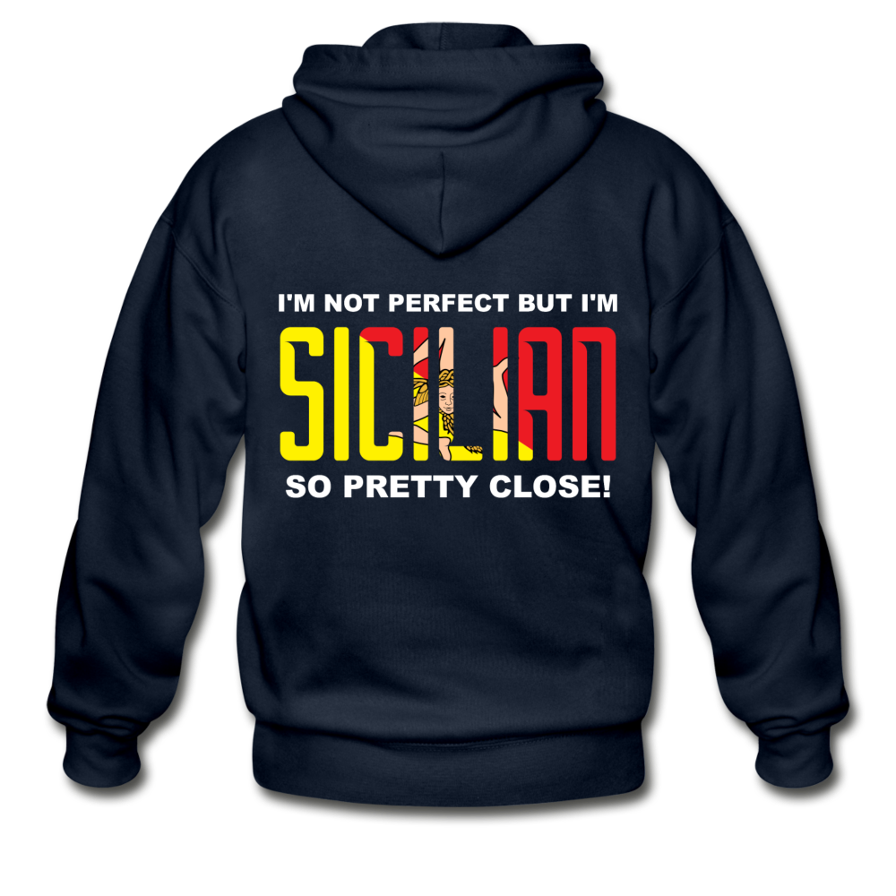 I'm not perfect but I'm Sicilian. So pretty close Unisex ZIP Hoodie - navy