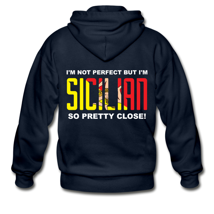I'm not perfect but I'm Sicilian. So pretty close Unisex ZIP Hoodie - navy