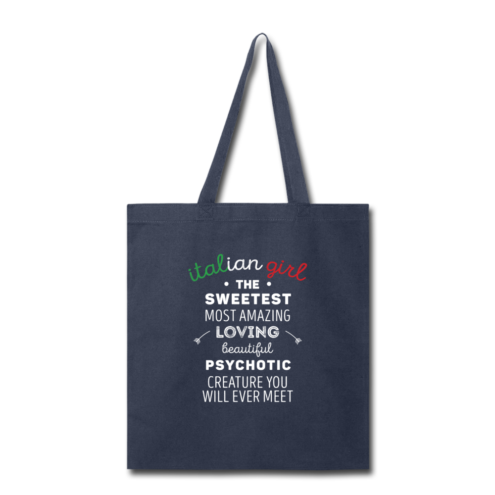 Italian Girl the sweetest psychotic creature Cotton Tote Bag - navy