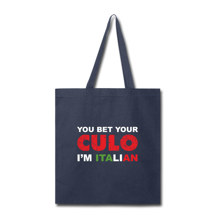 You bet your culo I'm Italian Cotton Tote Bag - navy