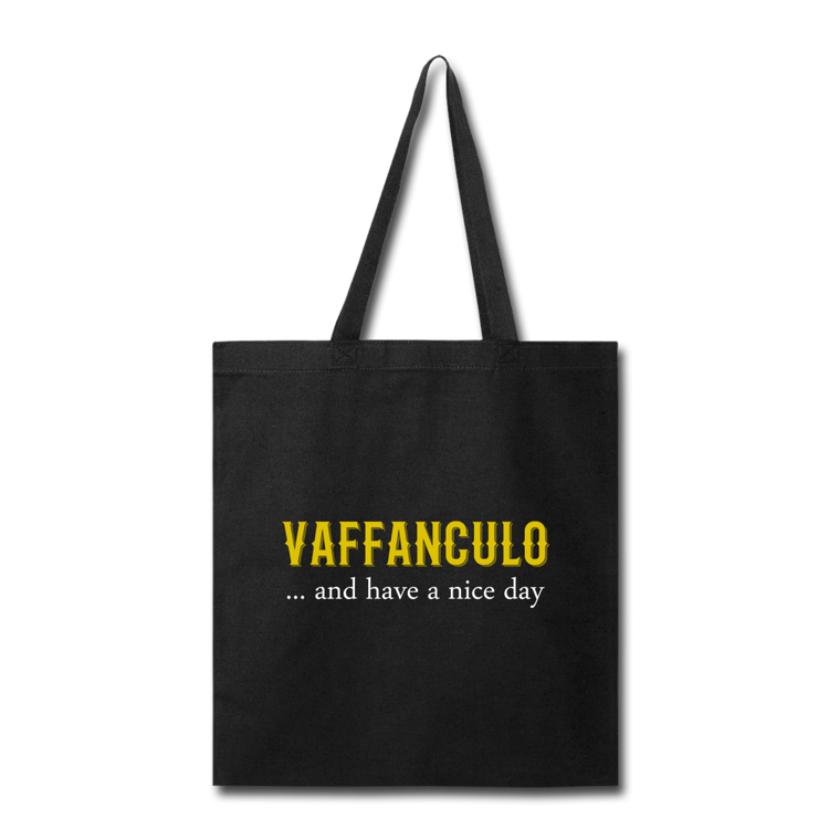Vaffanculo... and have a nice day Cotton Tote Bag - black