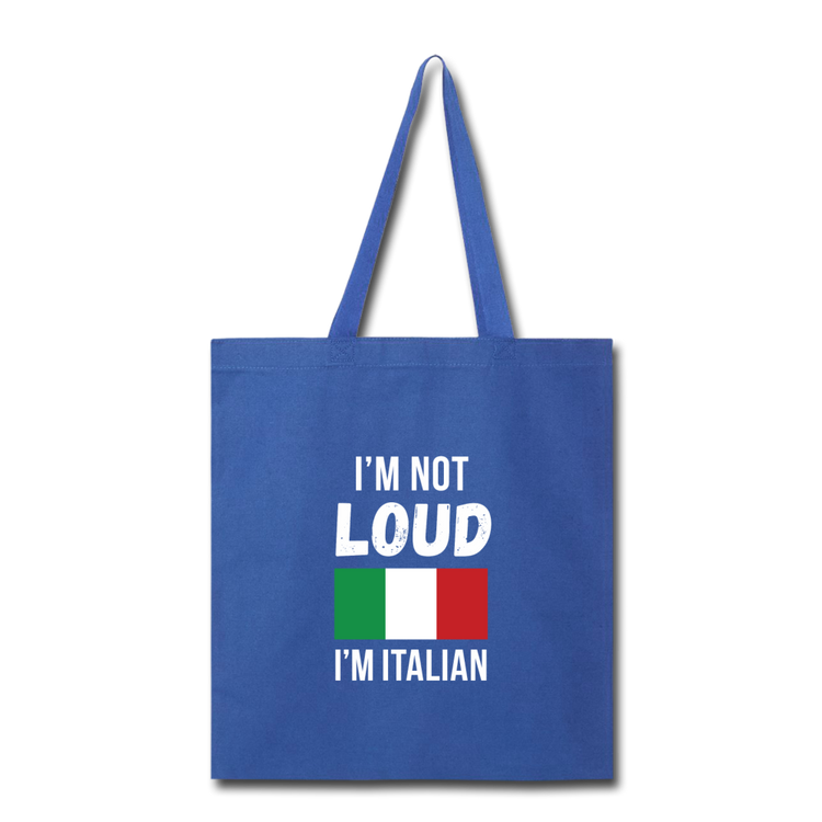 I'm not Loud I'm Italian Cotton Tote Bag - royal blue