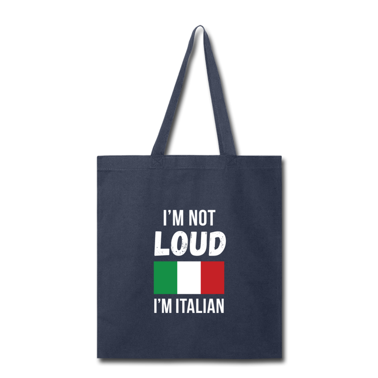 I'm not Loud I'm Italian Cotton Tote Bag - navy