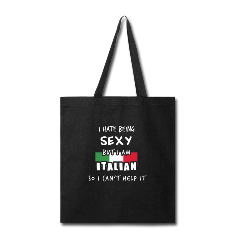 I hate being sexy but I am Italian Cotton Tote Bag - black