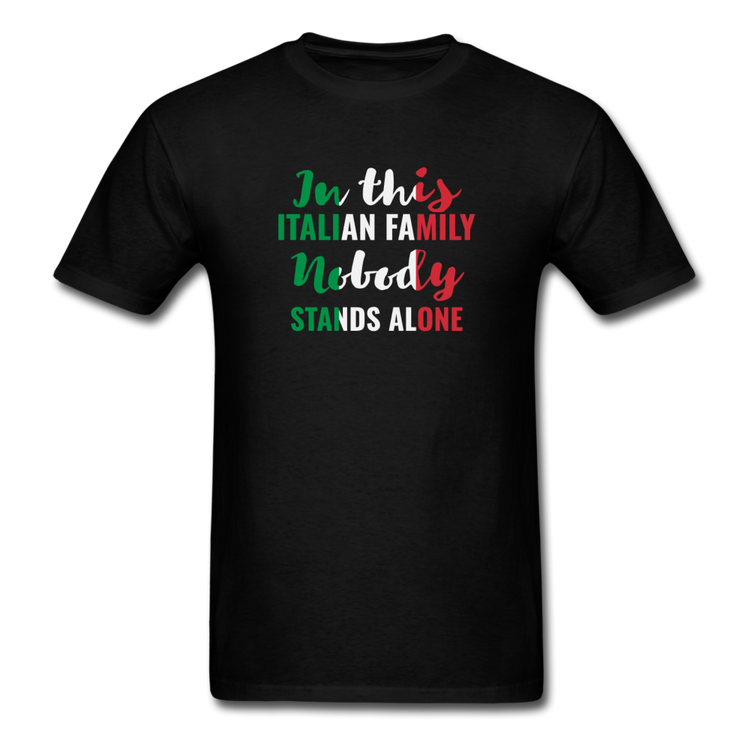 Italian family, nobody stands alone T-shirt - black