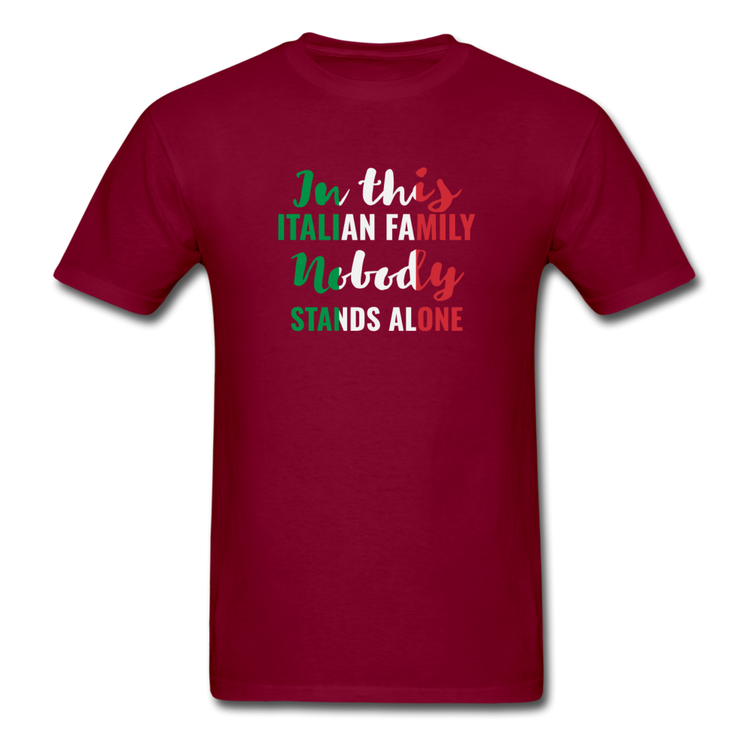Italian family, nobody stands alone T-shirt - burgundy