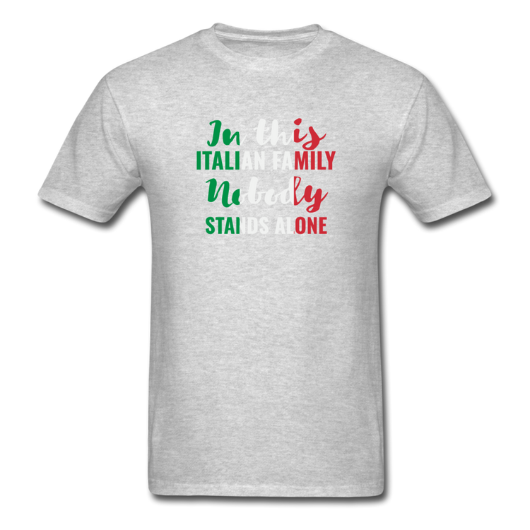 Italian family, nobody stands alone T-shirt - heather gray