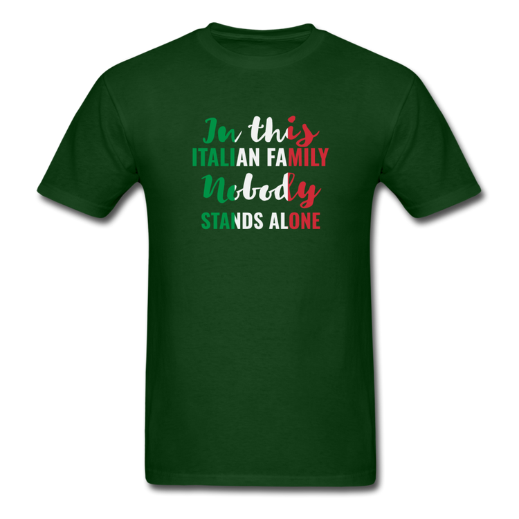 Italian family, nobody stands alone T-shirt - forest green