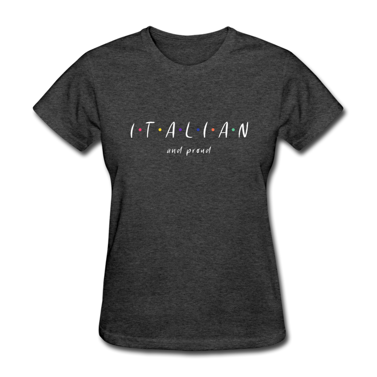 Italian and proud Women's T-Shirt - heather black