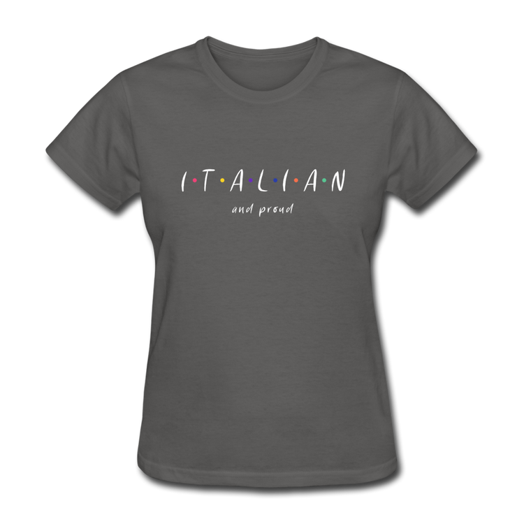 Italian and proud Women's T-Shirt - charcoal