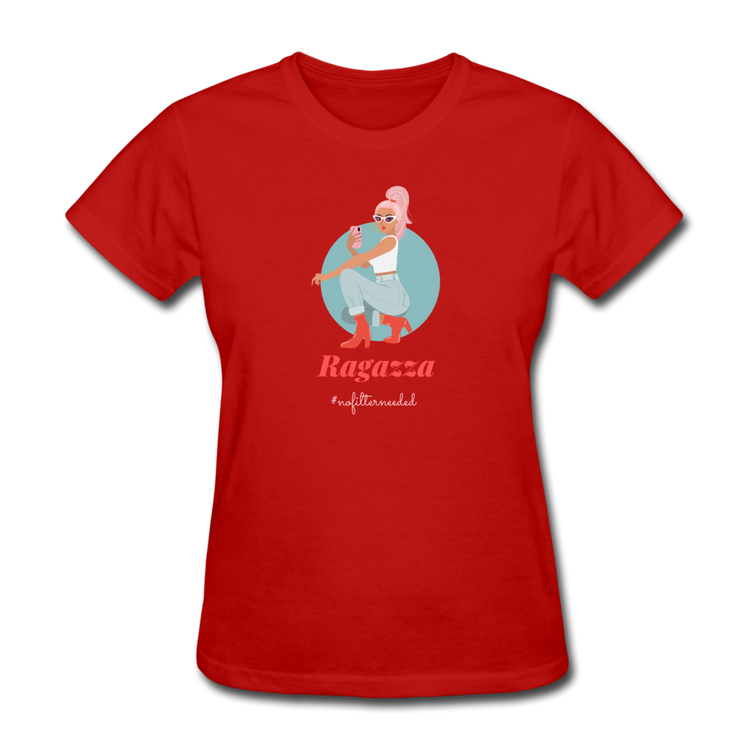 Ragazza, nofilterneeded Women's T-Shirt - red