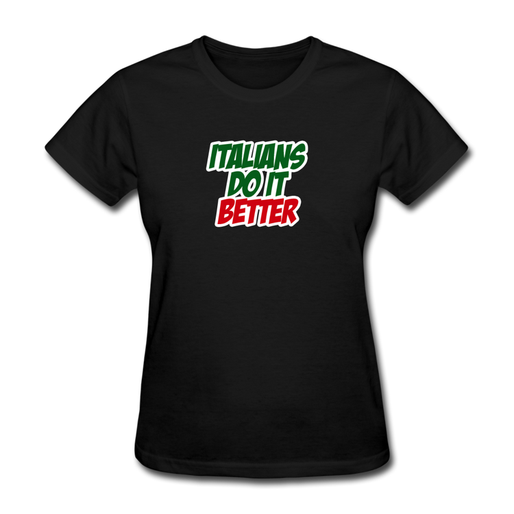 Italians do it better 2 Women's T-Shirt - black