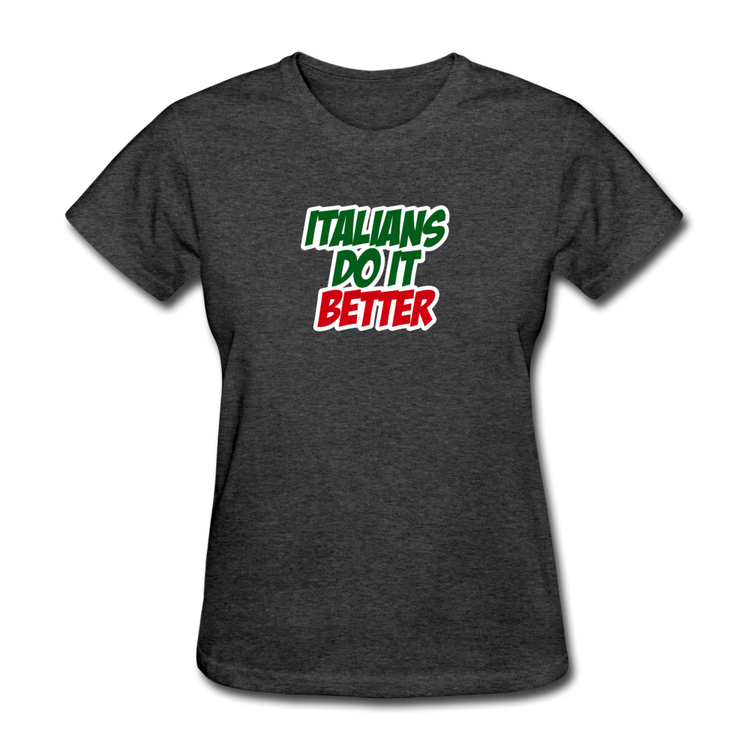 Italians do it better 2 Women's T-Shirt - heather black
