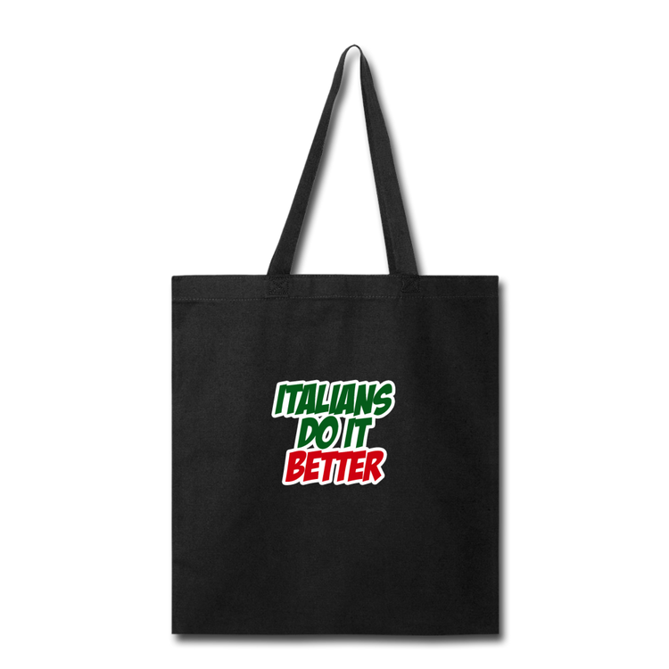 Italians do it better 2 Cotton Tote Bag - black
