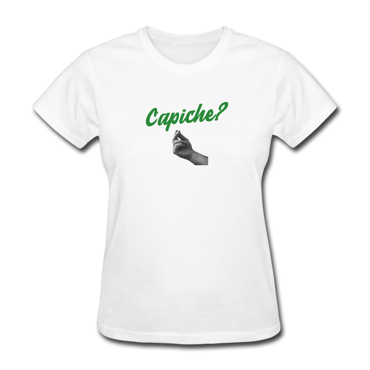 Capiche? Women's T-Shirt - white