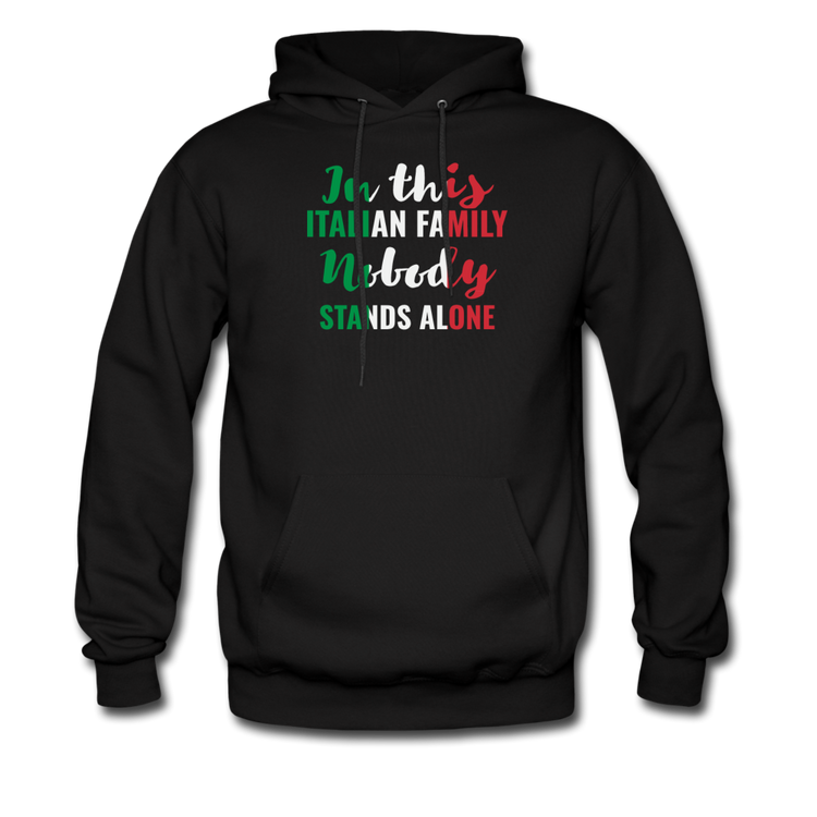 Italian family, nobody stands alone Unisex Hoodie - black