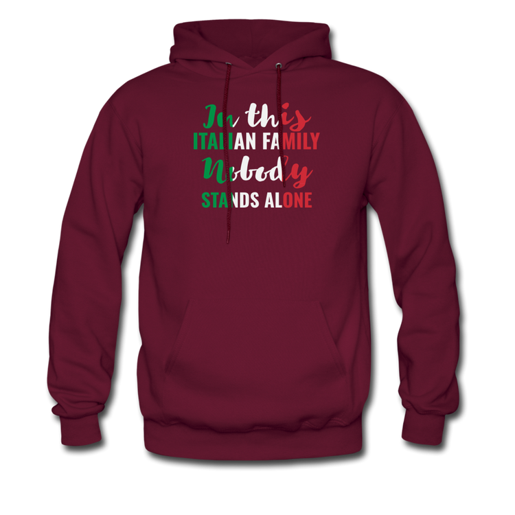 Italian family, nobody stands alone Unisex Hoodie - burgundy