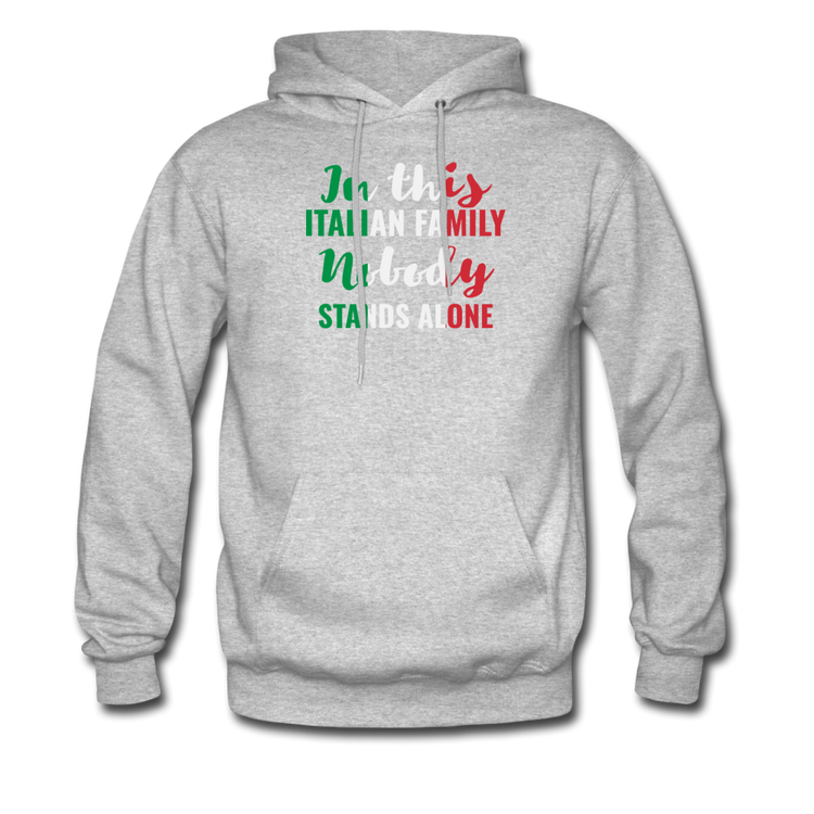 Italian family, nobody stands alone Unisex Hoodie - heather gray