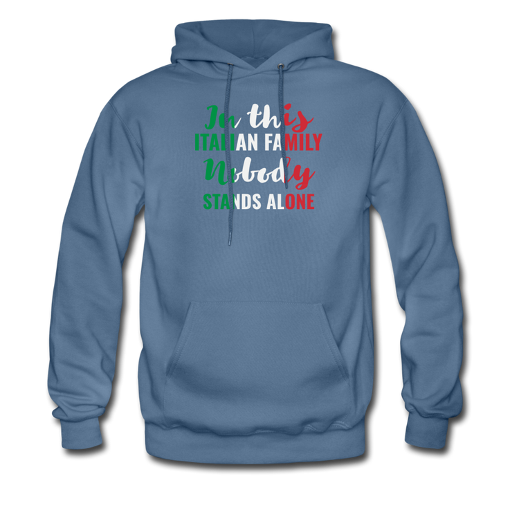 Italian family, nobody stands alone Unisex Hoodie - denim blue