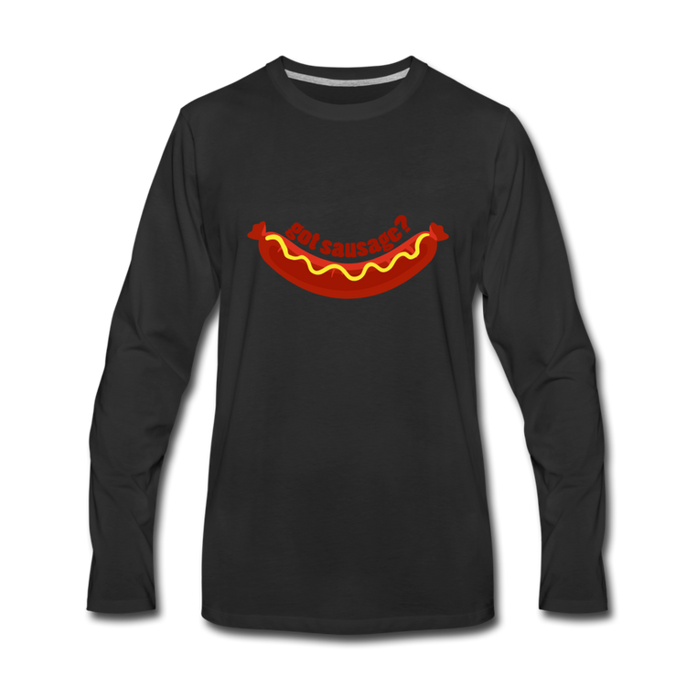Got Sausage? Men's Longsleeve - black