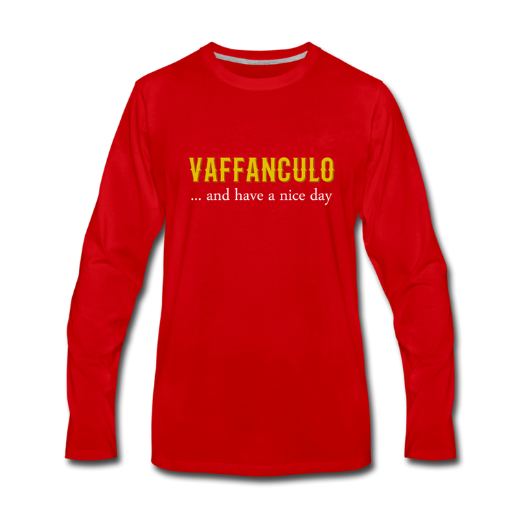 Vaffanculo... and have a nice day Men's Longsleeve - red