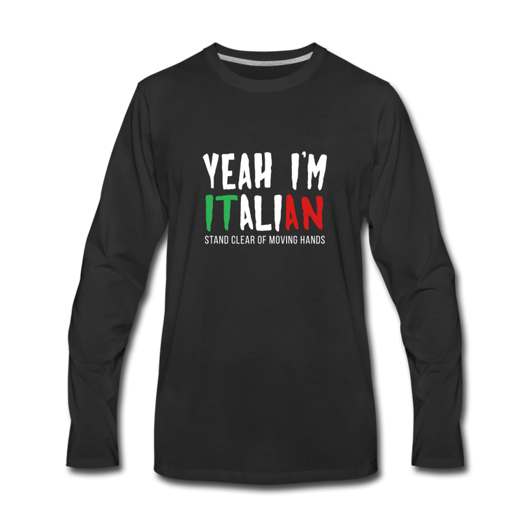 Yeah I'm Italian Men's Longsleeve - black