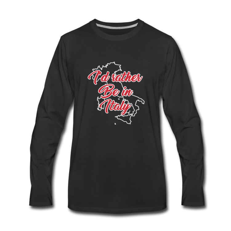 I'd rather be in Italy Men's Longsleeve - black