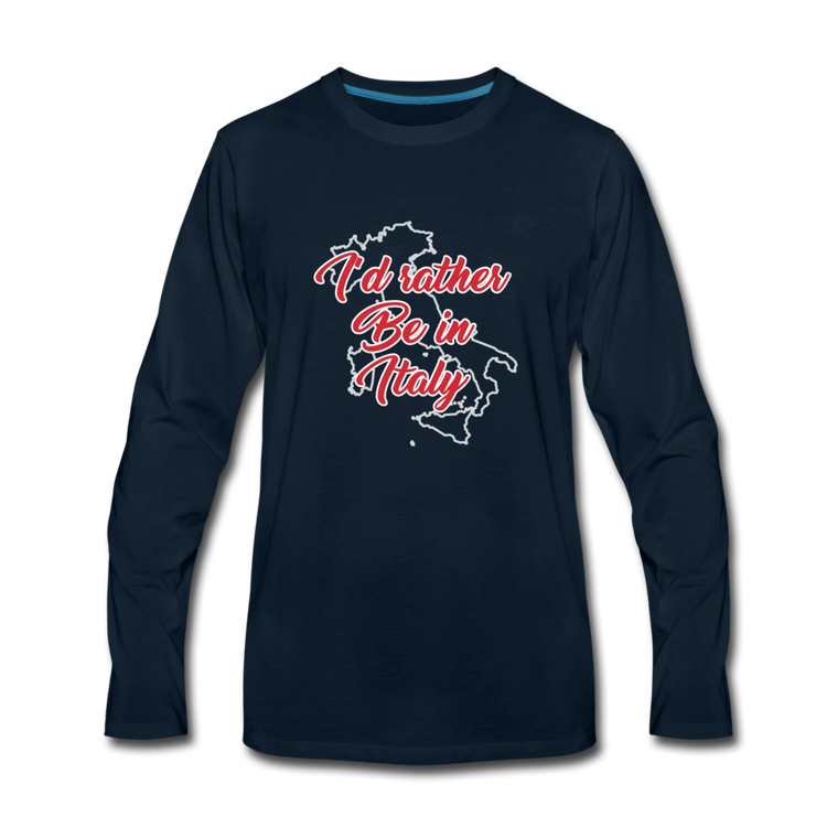 I'd rather be in Italy Men's Longsleeve - deep navy