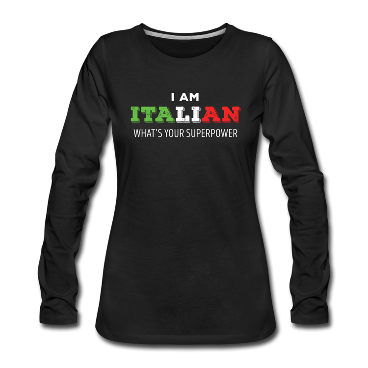 I am Italian what's your superpower? Women's Longsleeve - black