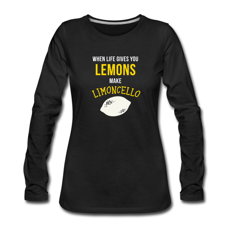 When life gives you lemons make Limoncello Women's Longsleeve - black