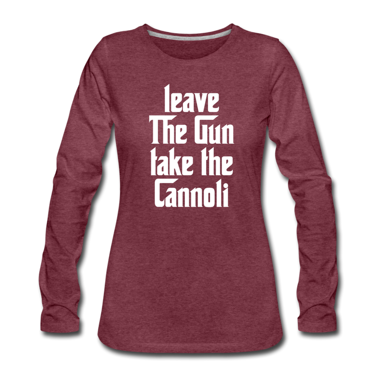 Leave The Gun Take The Cannoli Women's Longsleeve - heather burgundy