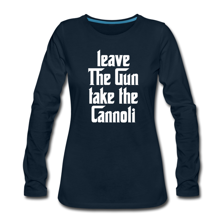 Leave The Gun Take The Cannoli Women's Longsleeve - deep navy