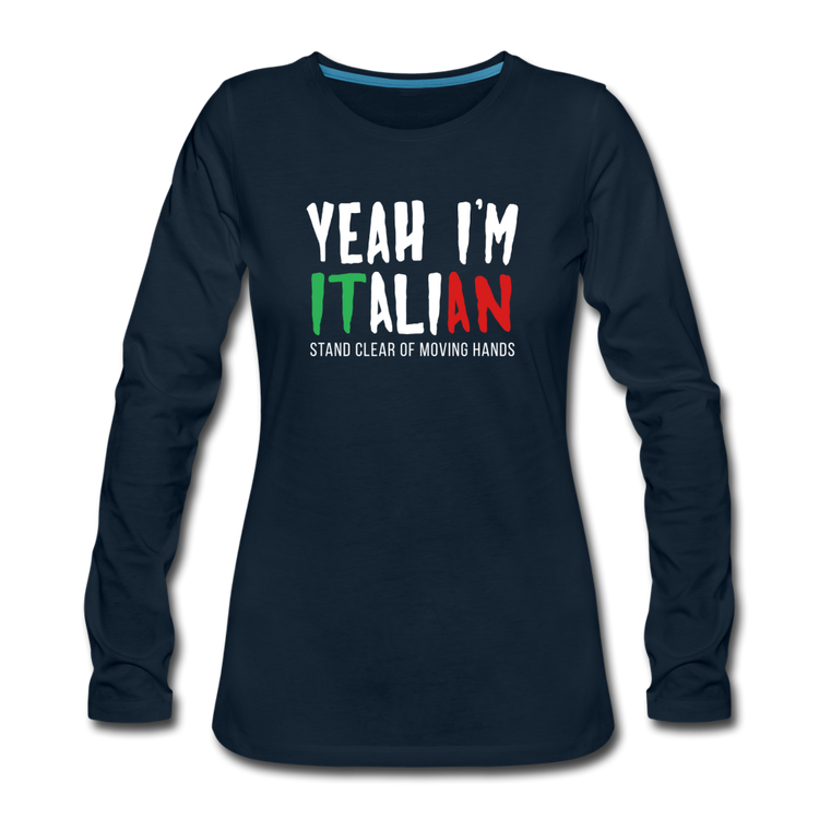 Yeah I'm Italian Women's Longsleeve - deep navy