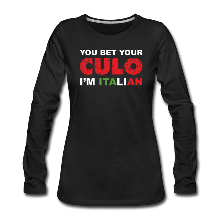 You bet your culo I'm Italian Women's Longsleeve - black