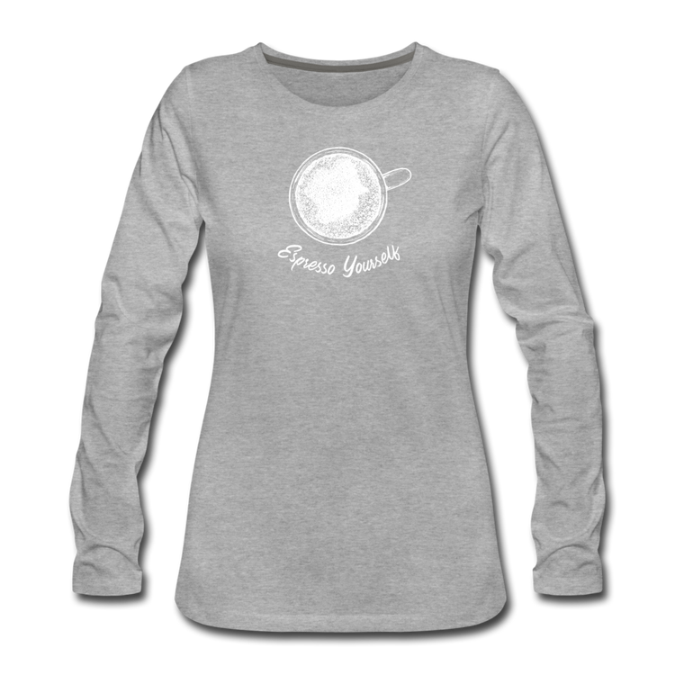 Esspresso yourself Women's Longsleeve - heather gray