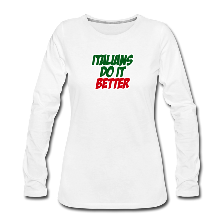 Italians do it better 2 Women's Longsleeve - white