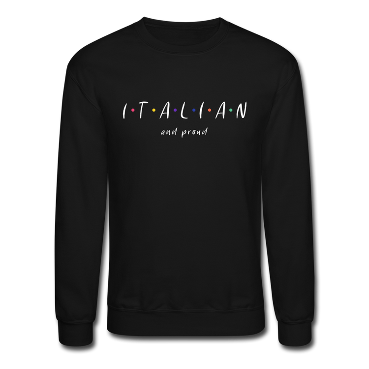 Italian and proud Crewneck Sweatshirt - black