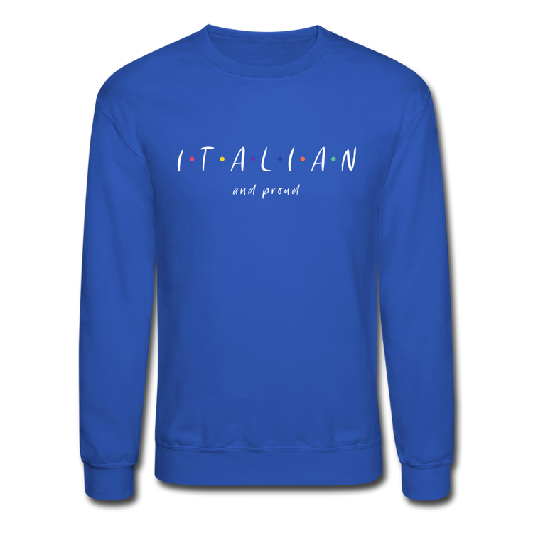 Italian and proud Crewneck Sweatshirt - royal blue