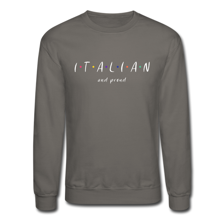 Italian and proud Crewneck Sweatshirt - asphalt gray