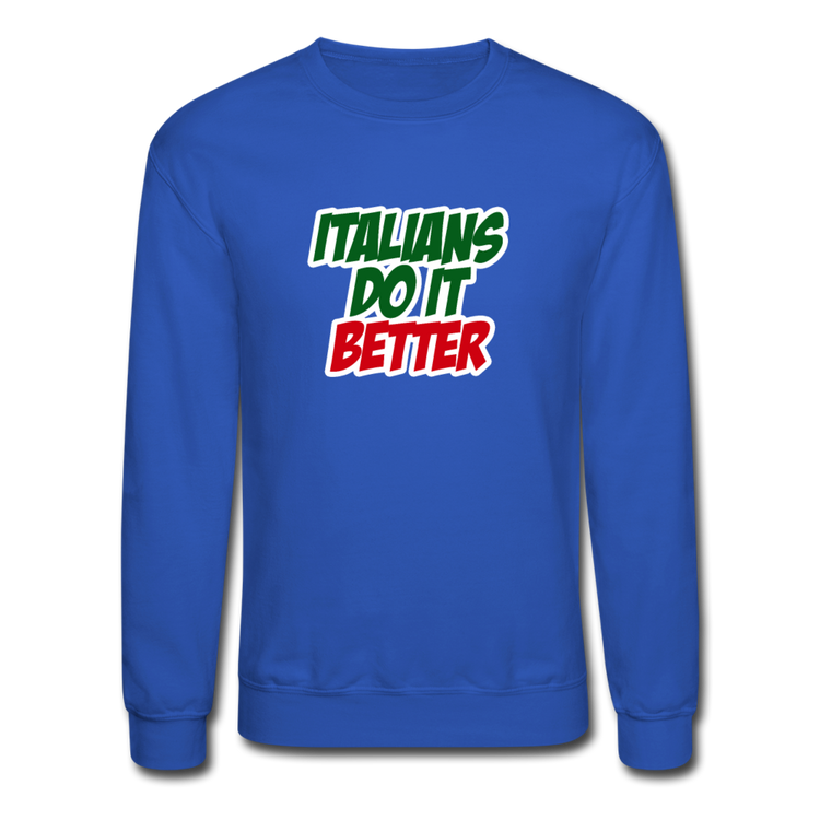 Italians do it better 2 Crewneck Sweatshirt - royal blue