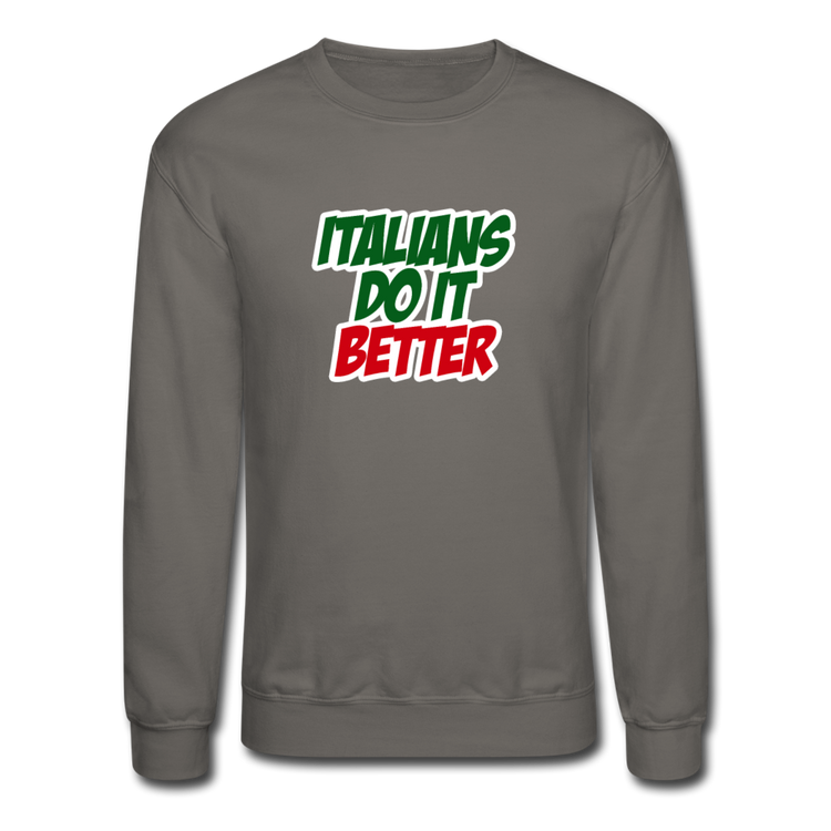 Italians do it better 2 Crewneck Sweatshirt - asphalt gray