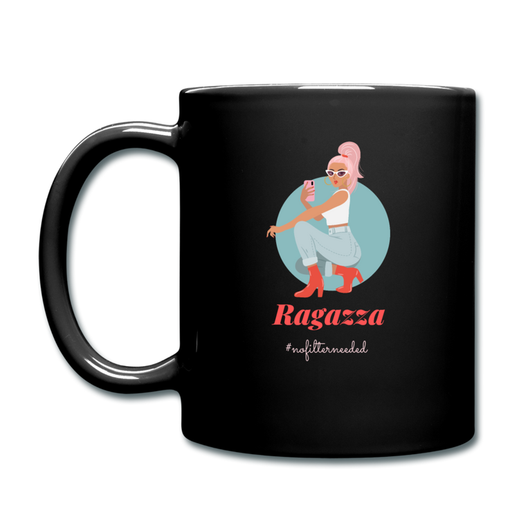 Ragazza, nofilterneeded Full Color Mug 11 oz - black